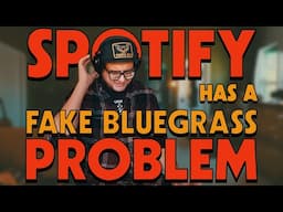 Spotify Has a Fake Bluegrass Problem
