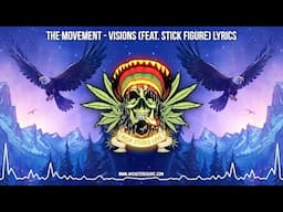 The Movement - Visions (Feat. ‪Stick Figure) ☮️ New Reggae 2025 / Cali Reggae 2025 / Lyric Video
