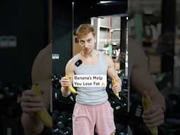 BANANA’S HELP YOU LOSE FAT 🍌