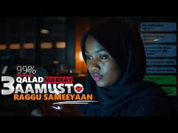 3 Qalad Markay Aamusto Raggu Sameeyaan
