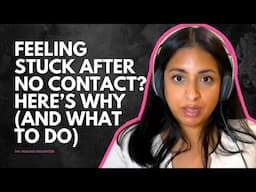 Feeling Stuck After No Contact Here's Why And What To Do