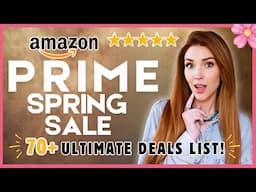 70+ *AMAZING* Amazon SPRING PRIME DAY Deals 2025! 🌸