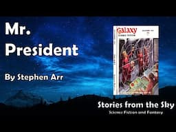 DOUBTFUL Sci-Fi Read Along: Mr. President - Stephen Arr | Bedtime for Adults