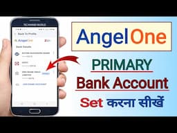 Angel One में Primary Bank Account कैसे Set करें? | Full Guide in Hindi 🏦