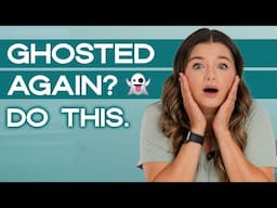 What To Do When Clients Ghost You
