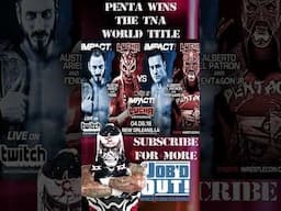 Penta (from Lucha Underground) WON the TNA World Title