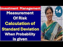 14. Measurement of Risk - Calculation of Standard  Deviation from Investment Management Subject