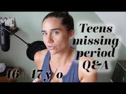 Teenager With a Missing Period: For Teens and Parents part 1