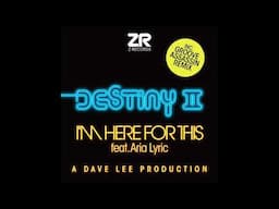 Destiny II feat. Aria Lyric - I'm Here For This (Groove Assassin Remix)