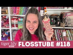 Flosstube 118 - Animal Cracker MANIA - Kitting, Stitching & Finishing FUN!