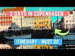 What to Do in Copenhagen Denmark for 2 Days?