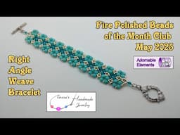Right Angle Weave Bracelet | Adornable Elements Fire Polished Beads of the Month Club #beading