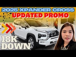 18K NALANG DOWNPAYMENT?!! 2025 #XPANDER CROSS! REVIEW | FREEBIE!