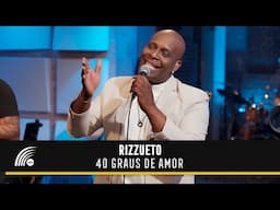 Rizzueto - 40 Graus De Amor (Clipe Oficial)