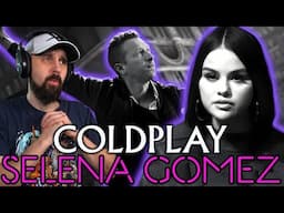 Coldplay X Selena Gomez REACTION - Let Somebody Go
