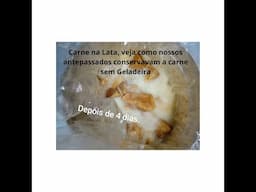 A FAMOSA CARNE NA LATA (Aprenda como fazer e conservar a carne sem Geladeira)