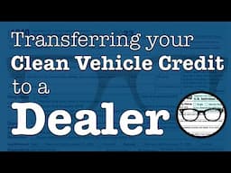 Transferring your Clean Vehicle Credit to the Dealer