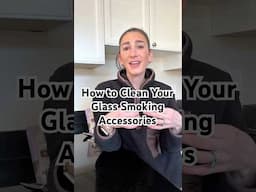 How to Clean Your Glass Smoke Accessories, you filthy animals!