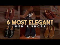 The 6 MOST ELEGANT shoes you HAVE TO KNOW as a man