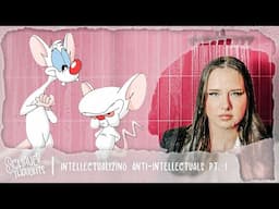 Intellectualizing Anti-Intellectuals Pt. 1 | Schauer Thoughts