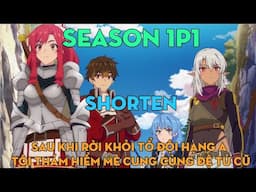 SHORTEN "Thám hiểm mê cung cùng đệ tử cũ" | Season 1 |  AL Anime