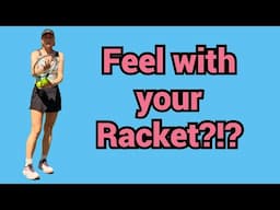 How to use the Racket as an Extension of your Arm
