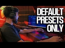 Making Beats But I Can Only Use DEFAULT Presets