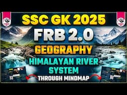 GEOGRAPHY FOR SSC EXAMS 2025 | HIMALAYAN RIVER SYSTEM | FRB 2.0 BY PARMAR SIR