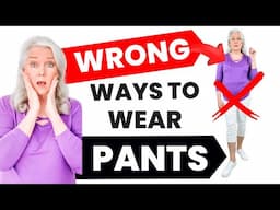 5 Mistakes Wearing Pants That Make You Look Older Women Over 50 & 60