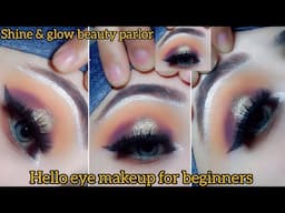 Hello eye makeup tutorial for beginners | easy bridal eyes makeup tutorial shine&glow |makeupartist