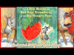The Little Mouse, the Red Ripe Strawberry & the Big Hungry Bear - by Don and Audrey Wood