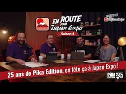 Pika Edition fête ses 25 ans ! - En Route Pour Japan Expo Saison 04 Episode 12