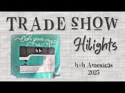 Hilights from h+h Americas 2025 Craft Trade Show - Machine Embroidery perspective