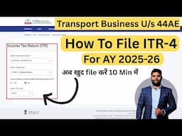 How to file ITR-4 Online for Transport Business u/s 44AE for AY 2025-26 | File ITR-4 FOR AY 2025-26