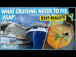 9 Awful Things About Cruising That Need to Be Fixed... Now (Do You Agree?)
