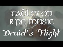 Druid’s Flight – Tabletop RPG Music (graceful ambient motion)