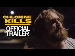 Chlorine Kills | Official Red Band Trailer (4k)