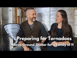 Above-Ground Shelter & Emergency Supplies ~ Large Family Tornado Preparations