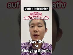 2025 Serious Activity: Seriously Learning German! The Day 104. #pay #attention #to #achten #auf #Akk
