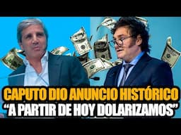 TOTO CAPUTO DIO UN ANUNCIO HISTÓRICO *COMIENZA LA DOLARIZACIÓN*