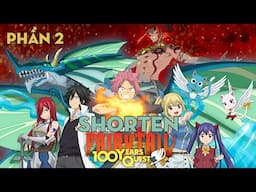 SHORTEN "Hội Đuôi Tiên - Nhiệm vụ 100 năm" | Phần 2 | AL Anime