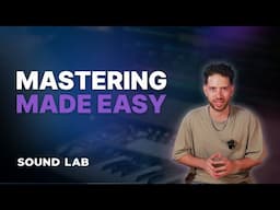 Here's the Key to a Quick, Professional Master | Sound Lab Ep. 2