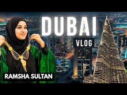 FIRST TIME IN DUBAI with FAMILY - Ramsha Sultan Dubai Vlog #burjkhalifa #dubai #sheikhzayedmosque
