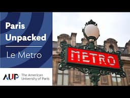 Paris Unpacked | Le Metro