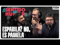 EL SENTIDO DEL HUMOR | Espabila? No, es Pamela | 29 de Abril de 2025