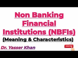 Non Banking Financial Institutions | NBFIs | NBFC | Meaning Of NBFC | Characteristics Of NBFC | CUET