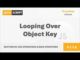 #114 Looping Over Object Key | ES6 Operators & Data Structures | A Complete Modern JavaScript Course