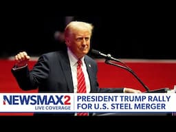 LIVE: President Donald Trump Rally in Pittsburgh For U.S. Steel Merger | NEWSMAX2