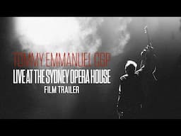 Live at The Sydney Opera House (Film Trailer) | Tommy Emmanuel