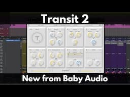 Transit 2 | New from Baby Audio
